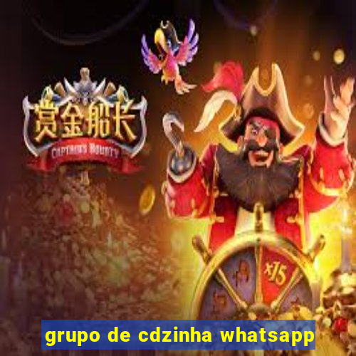 grupo de cdzinha whatsapp